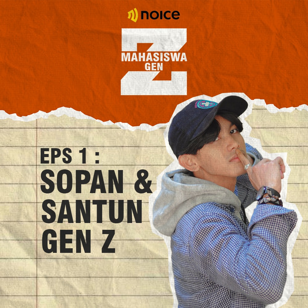 Eps 1 : Sopan & Santun Gen Z
