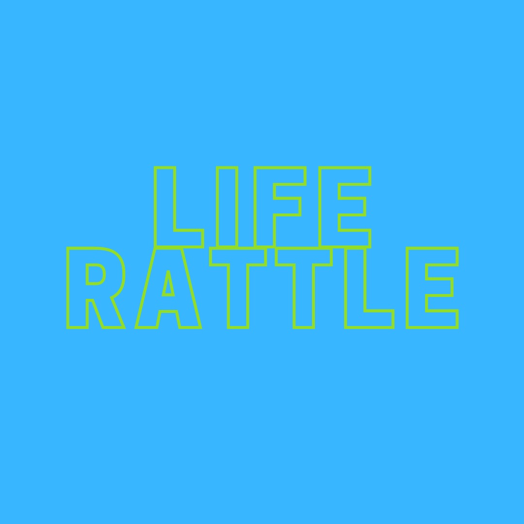 Life Rattle Episode 1