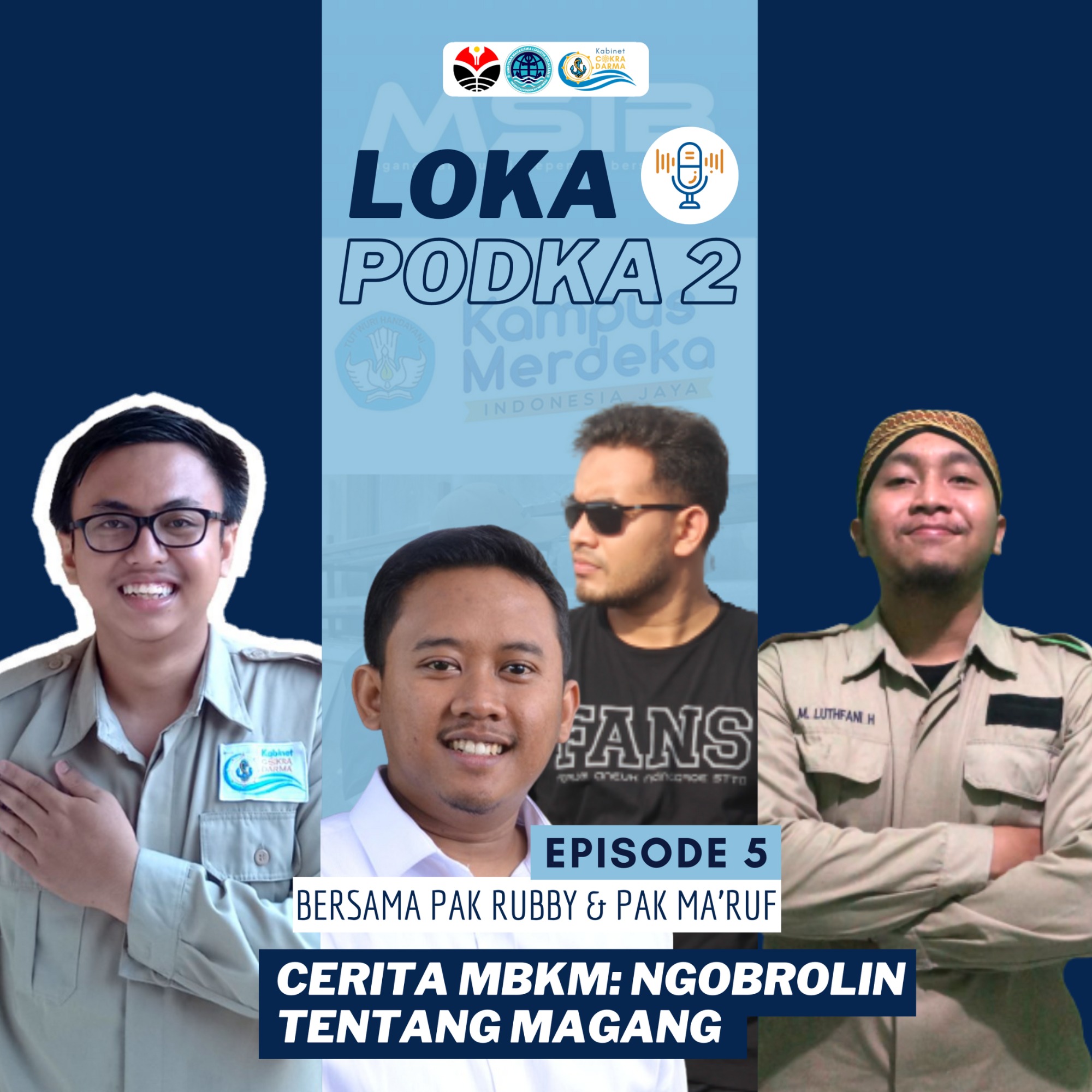 [ EXCLUSIVE ] Eps 5: Ngobrolin Tentang Magang (Bersama Pak Rubby & Pak Ma'ruf)