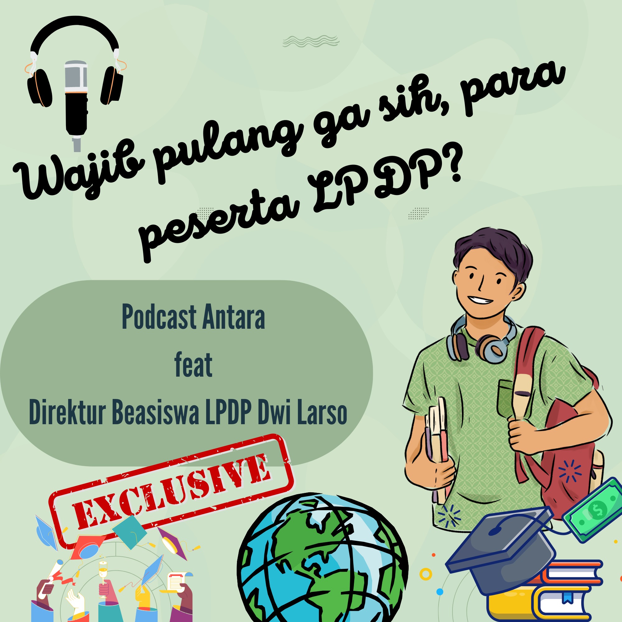 Wajib pulang ga sih penerima beasiswa LPDP? Eksklusif Direktur Beasiswa LPDP Dwi Larso menjawab