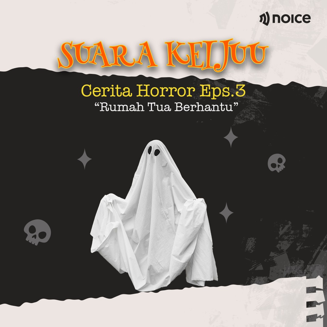 Cerita Horror Episode 3 " Rumah Tua Berhantu "