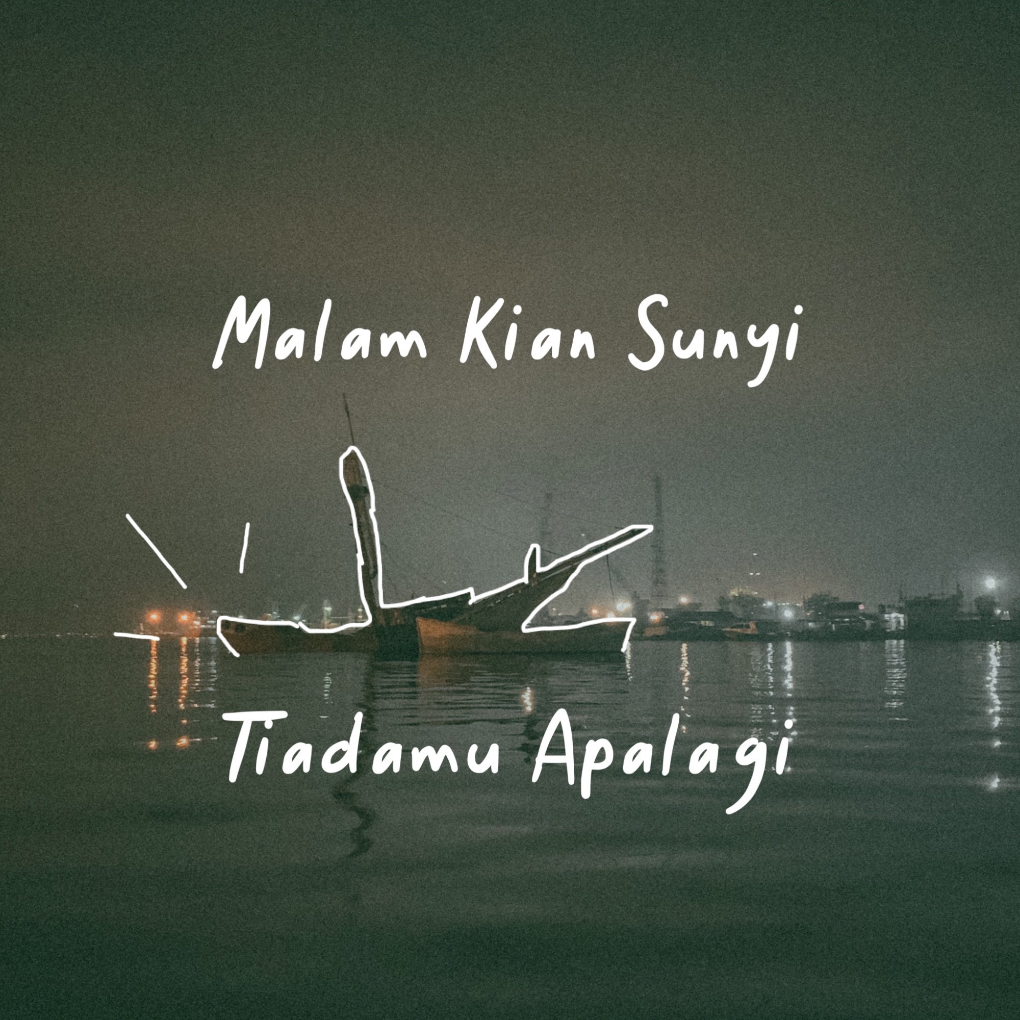 Malam Kian Sunyi, Tiadamu Apalagi