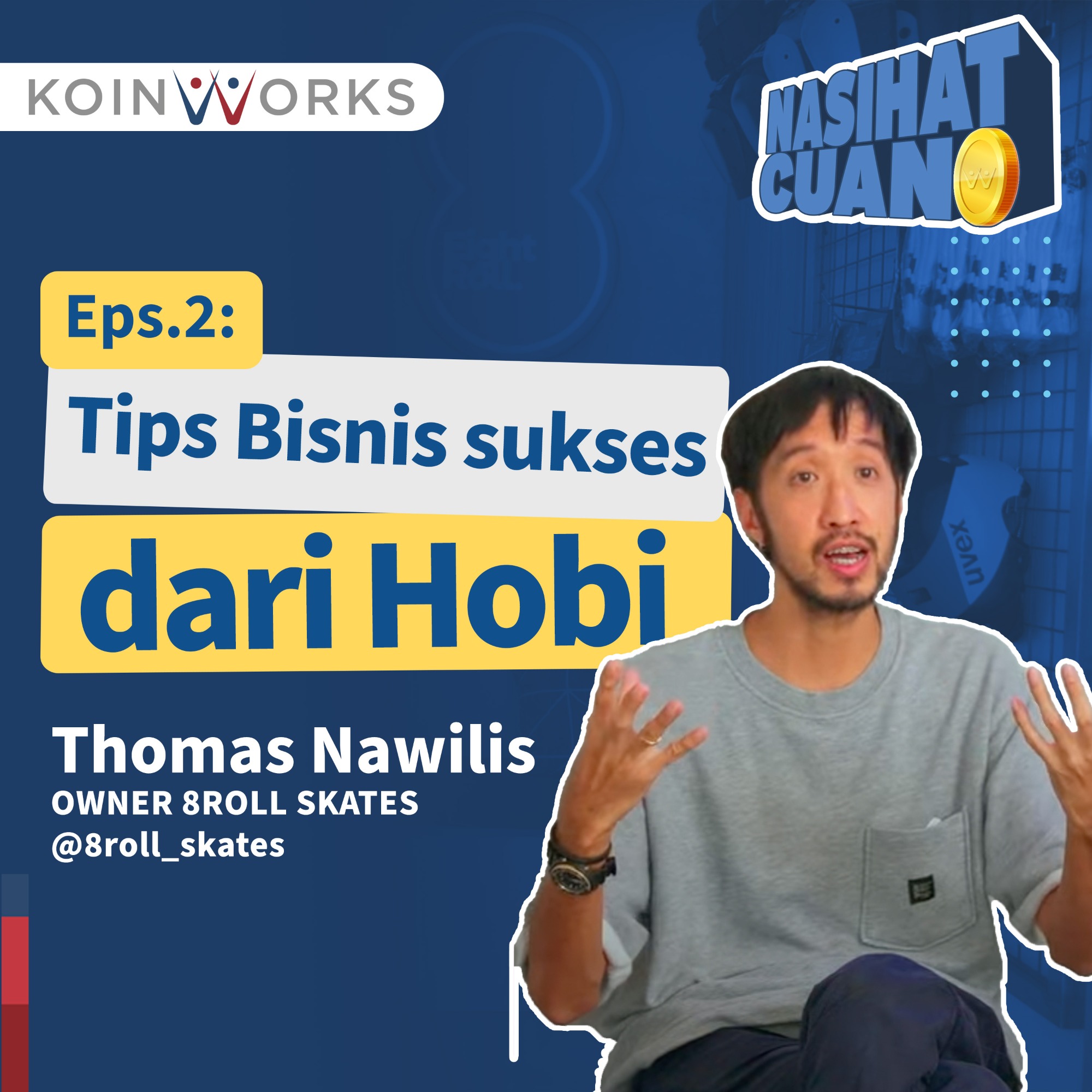 Tips Bisnis sukses dari Hobi - 8 Roll Skates | Nasihat Cuan
