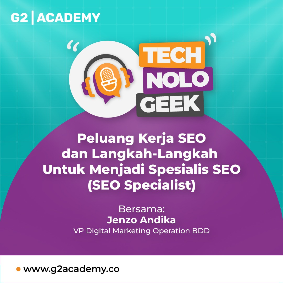 TECHNOLOGEEK - Peluang Kerja & Langkah-Langkah Menjadi Spesialis SEO (SEO Specialist) - Episode 2