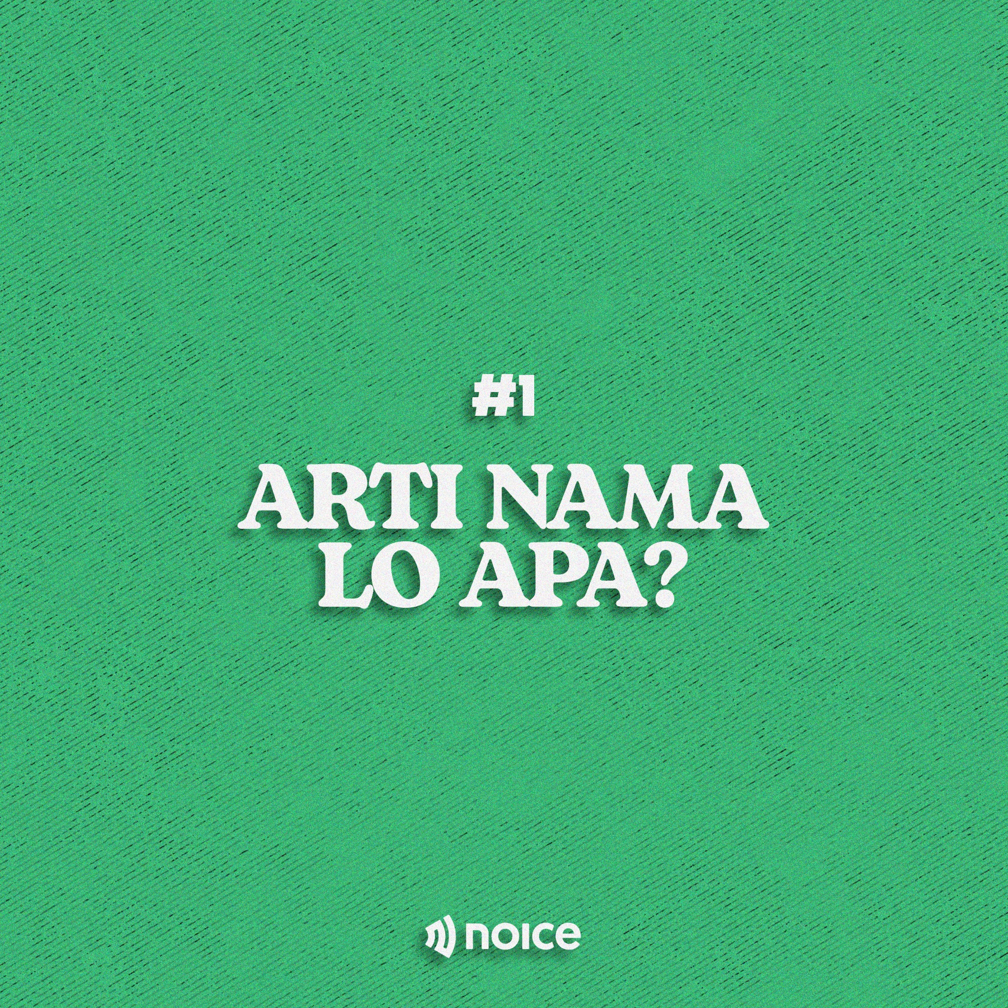 1. Apa Arti Nama Lo?