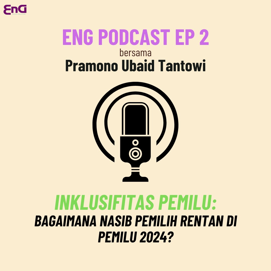 ENG Ep 2 Inklusifitas Pemilu 2024 Bersama Pramono Ubaid Tantowi
