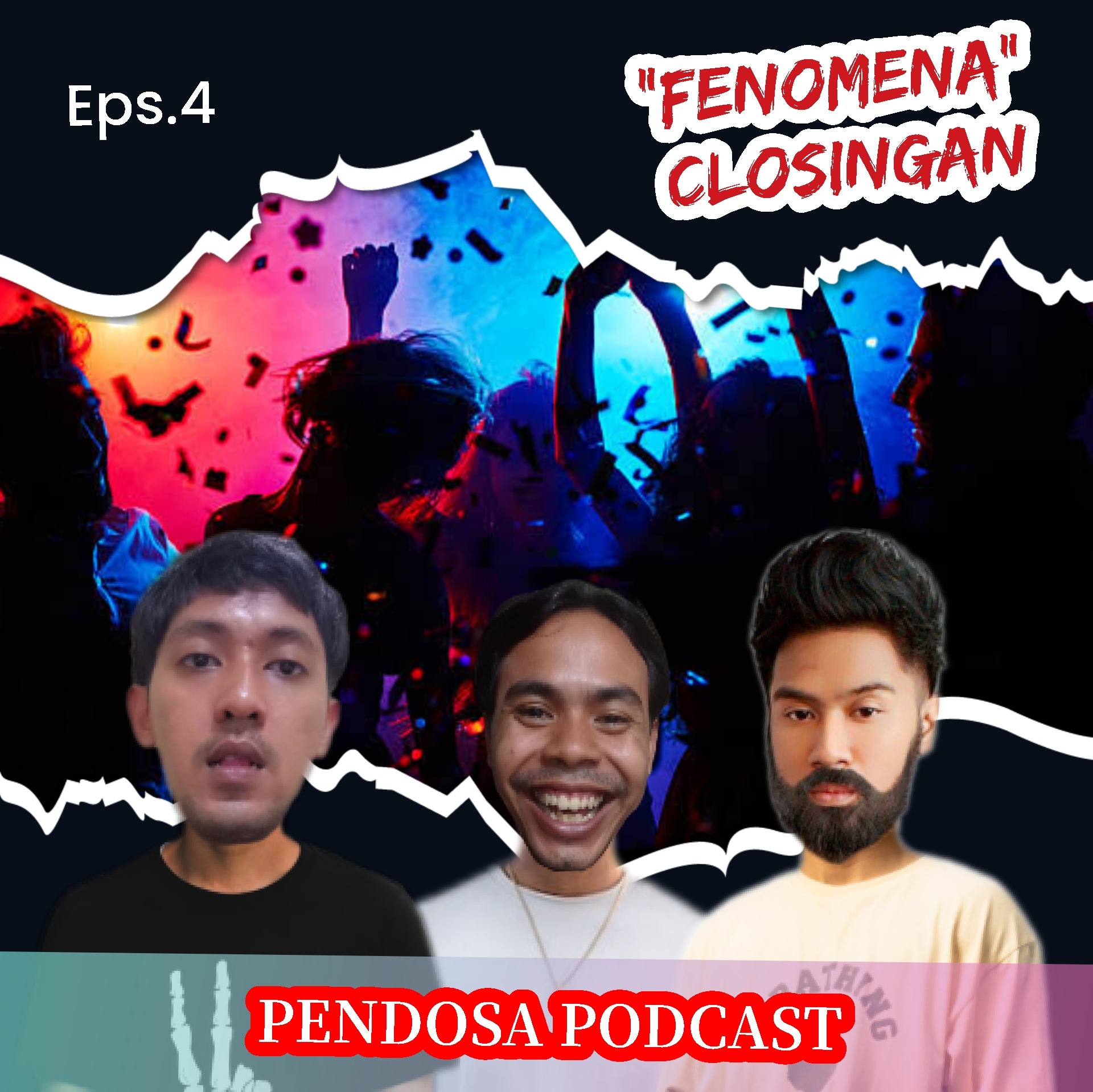 Eps.4 - "FENOMENA CLOSINGAN"
