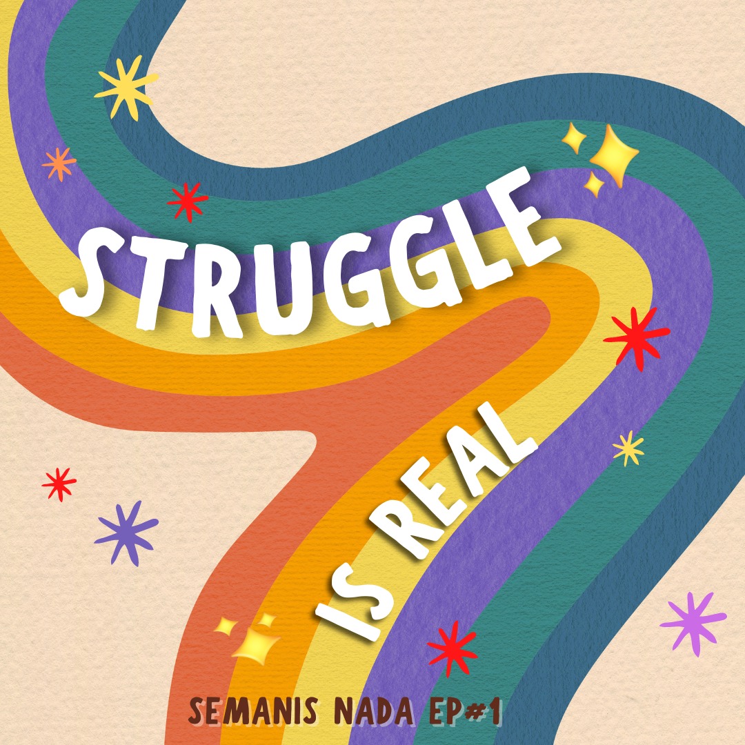 EP#1: Struggle is Real