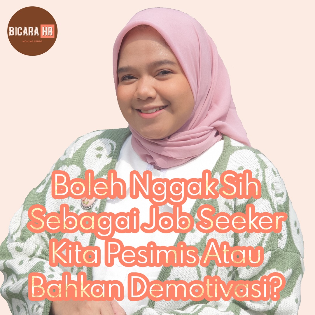Boleh Nggak Sih Sebagai Job Seeker Kita Pesimis atau Bahkan Demotivasi?