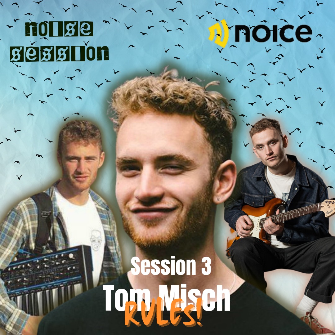 Noise Session 3 : Tom Misch Rules