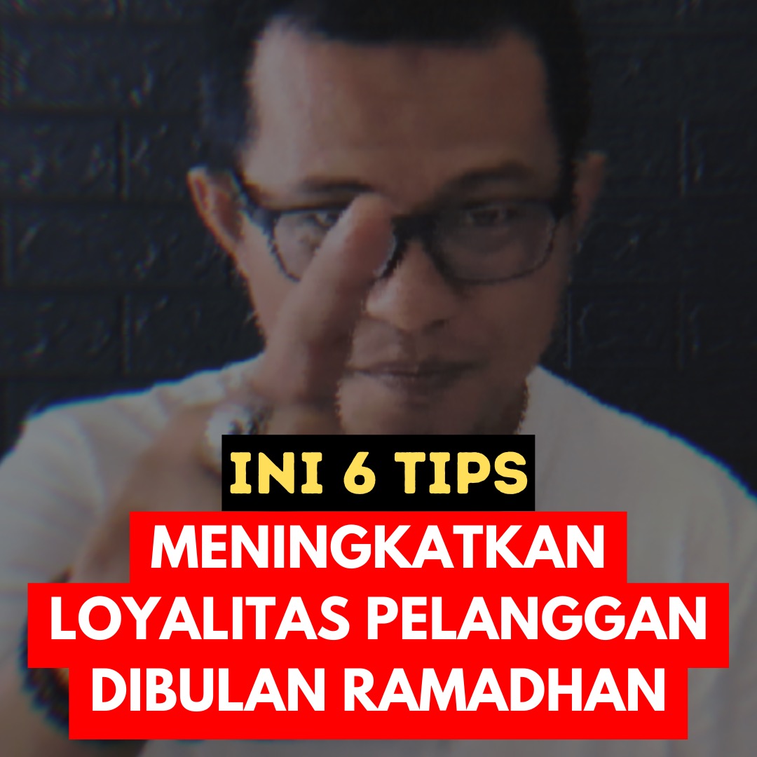 Ini 6 Tips Meningkatkan Loyalitas Customer