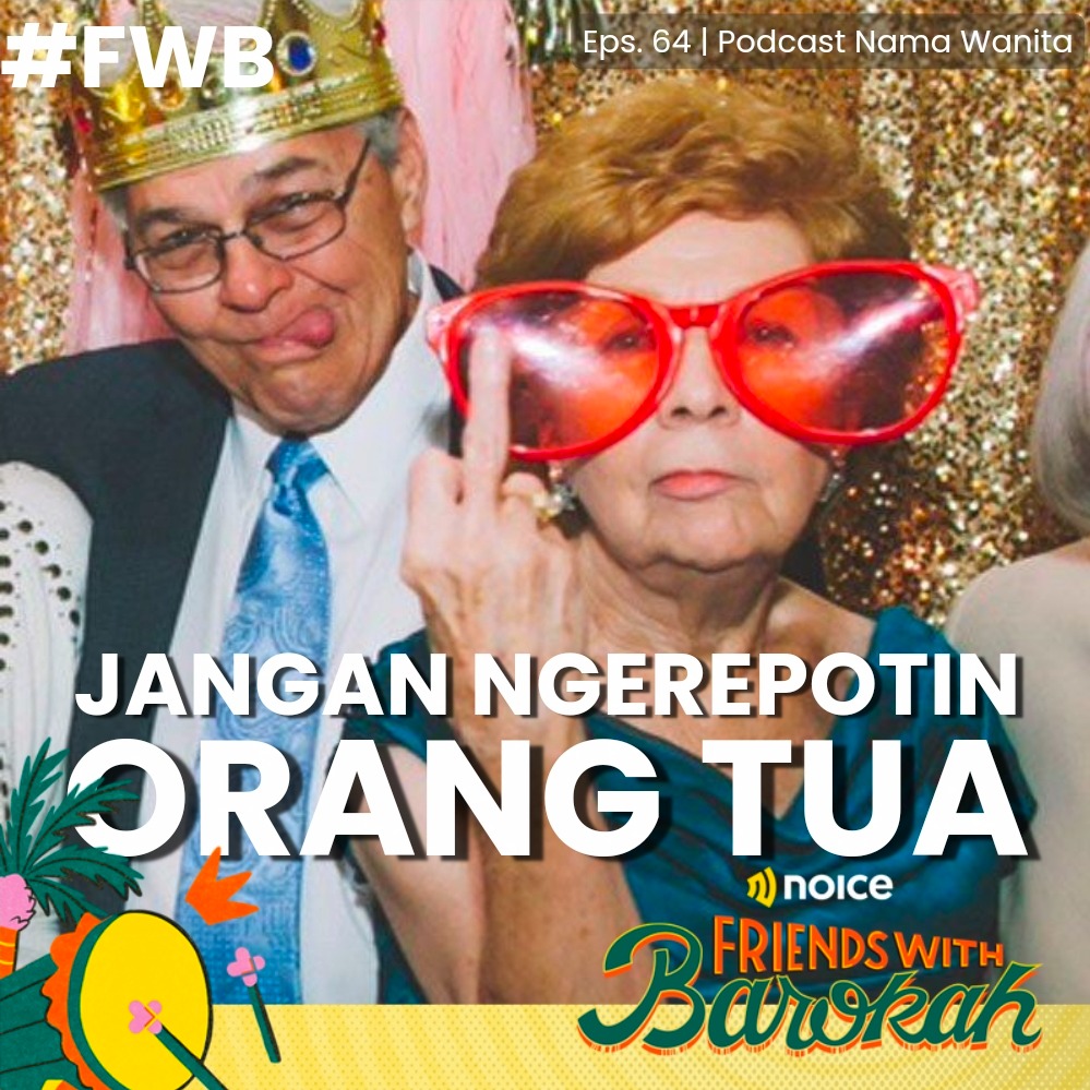JANGAN NGEREPOTIN ORANG TUA - #NoiceFriendsWithBarokah