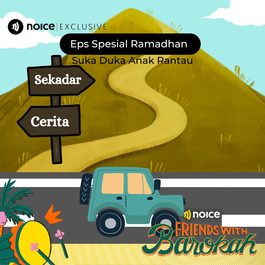 Suka Duka Anak Rantau #NoiceFriendsWithBarokah