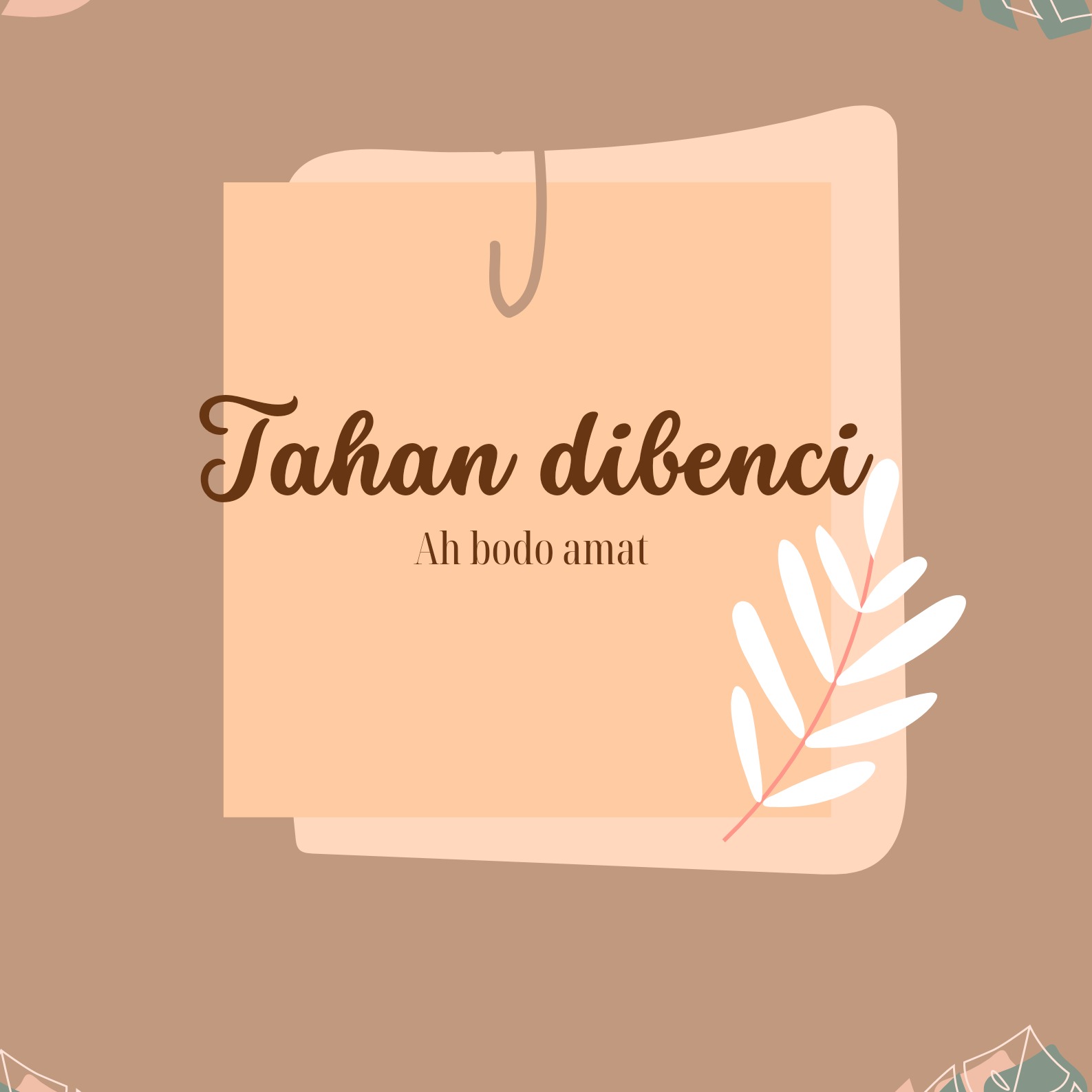 Tahan dibenci orang