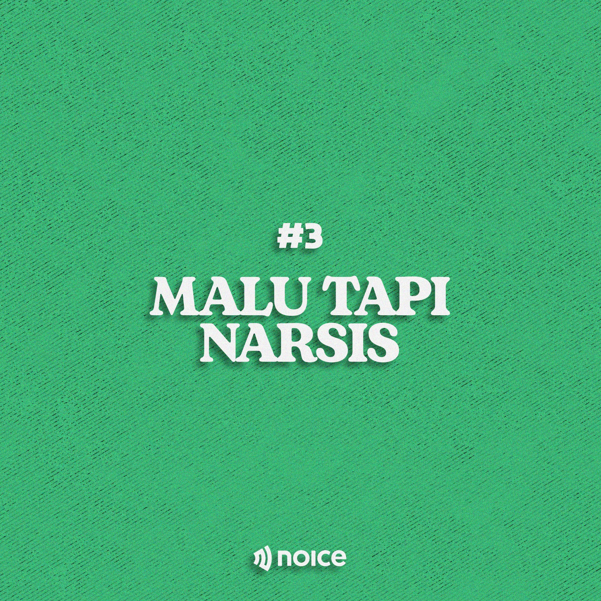 3. Malu Tapi Narsis 