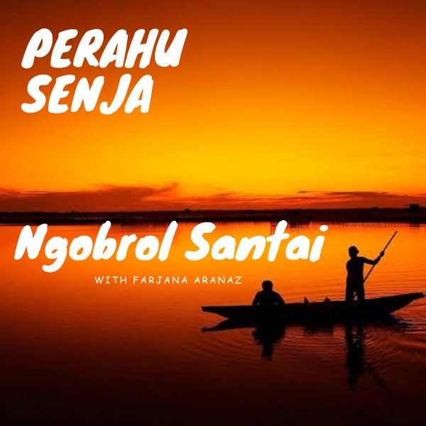 Ngobrol Santai Bareng Farjana Aranaz 