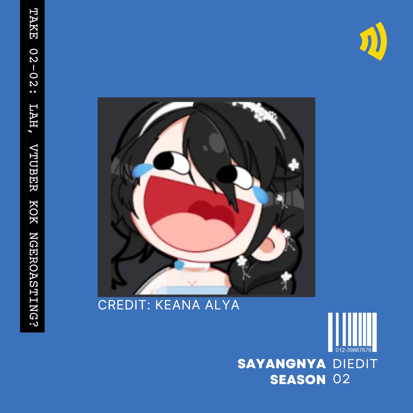 Take 02-02: Lah, VTuber Kok Ngeroasting?