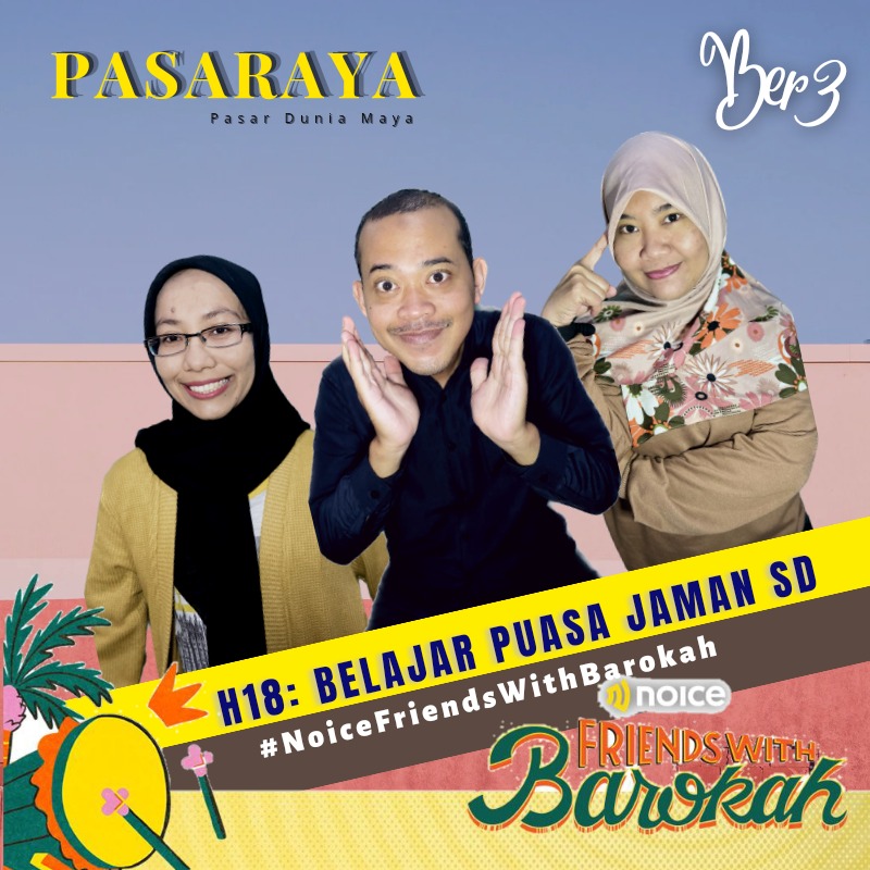 #NoiceFriendsWithBarokah; Belajar Puasa Jaman SD