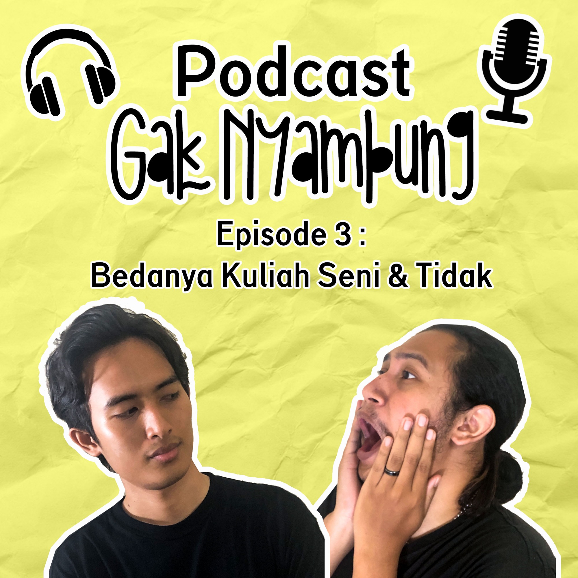 Episode 3 : Bedanya Kuliah Seni & Tidak