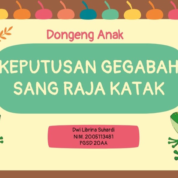 Keputusan Gegabah Sang Raja Katak