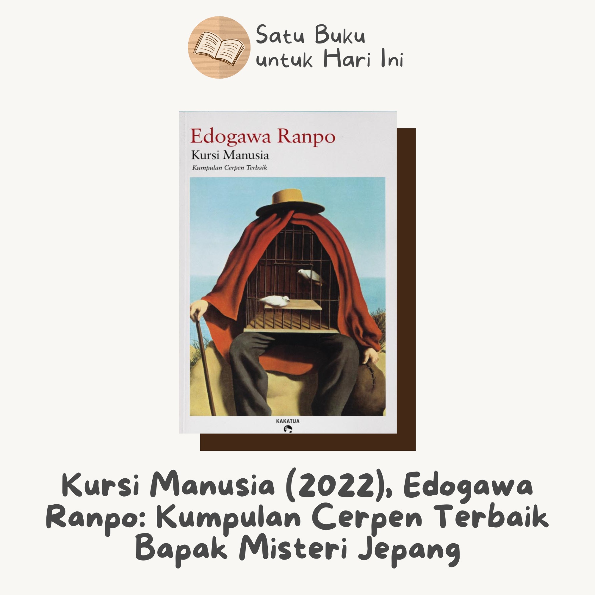 [PART 2] KURSI MANUSIA (2022), EDOGAWA RANPO: KUMPULAN CERPEN TERBAIK BAPAK MISTERI JEPANG