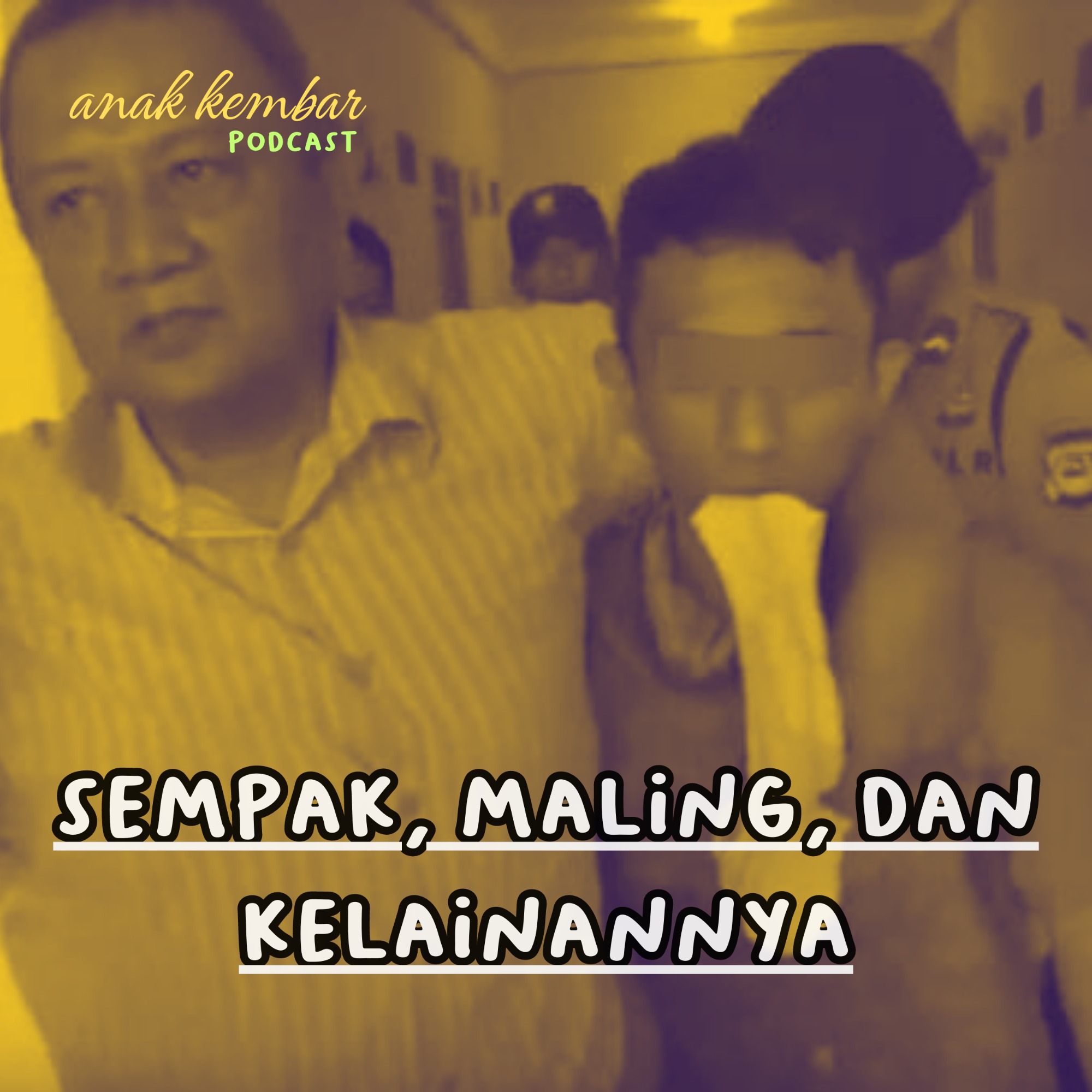 Eps. 2: Sempak, Maling, dan Kelaianannya