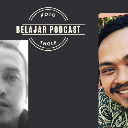 #BelajarPodcast Koto dan Thole Eps 9: Naik Gunung dan Cerita Horor