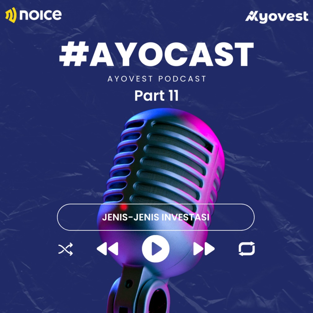 Ayocast; Tentang Investasi - Jenis-Jenis Investasi