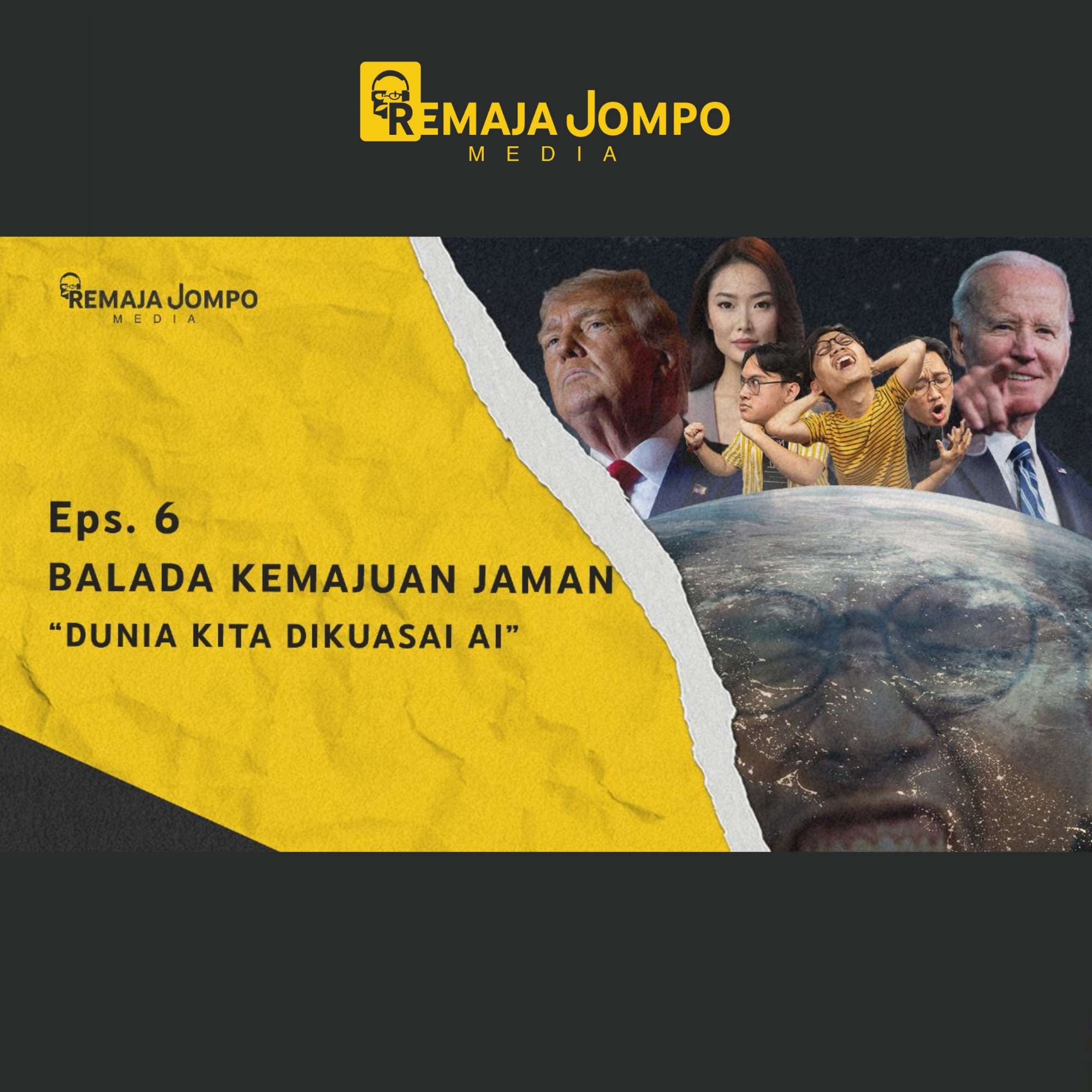 AKANKAH KITA DIKUASAI AI? | Remaja Jompo Ep. 6