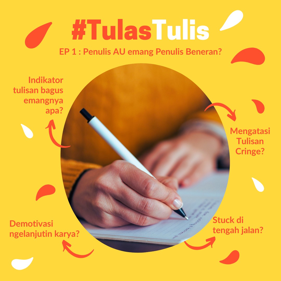 #TulasTulis EP 1 : "Penulis AU emang Penulis Beneran?" #UIPodcastHero