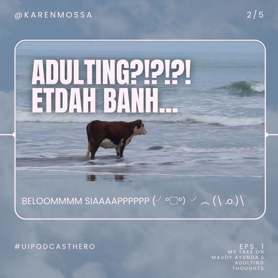 My take on Maudy Ayunda’s adulting thoughts #UIPodcastHero