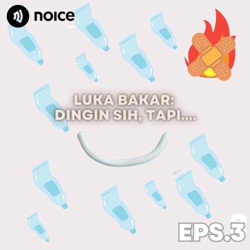 Eps.3 - Luka Bakar: Dingin Sih, Tapi....