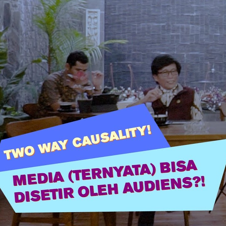 TWO WAY CASUALITY!  Media (ternyata) bisa disetir oleh audiens?!