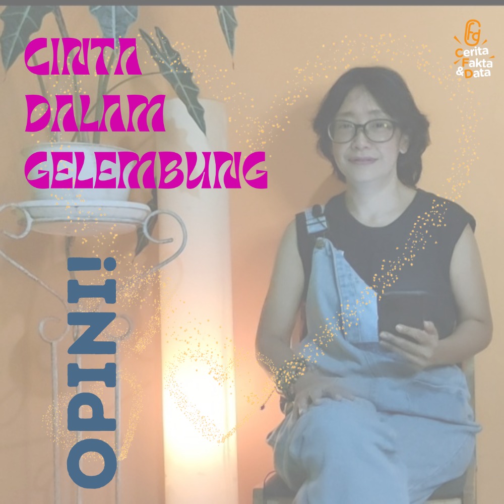 OPINI: Cinta dalam Gelembung