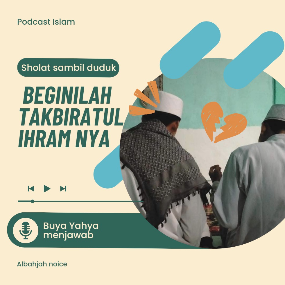 Bagaimana tata cara takbiratul ihram sholat sambil duduk || Buya Yahya menjawab 