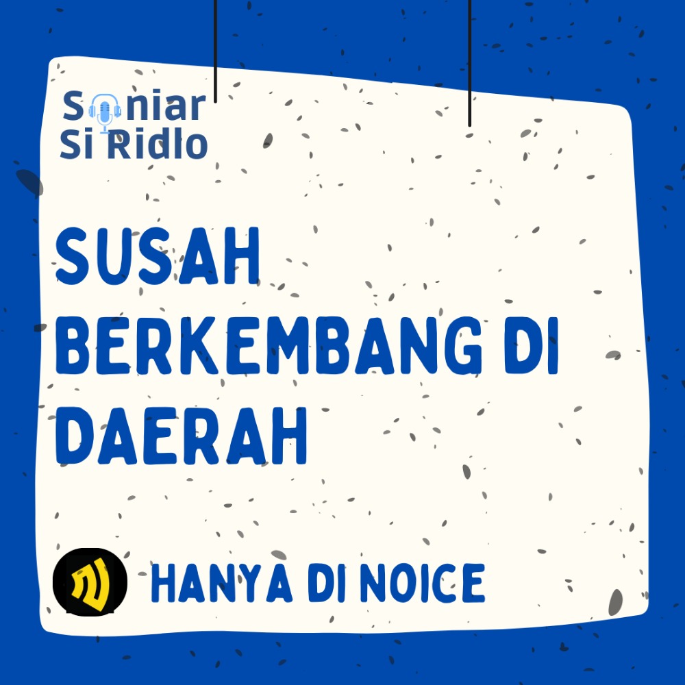 SUSAH BERKEMBANG DI DAERAH