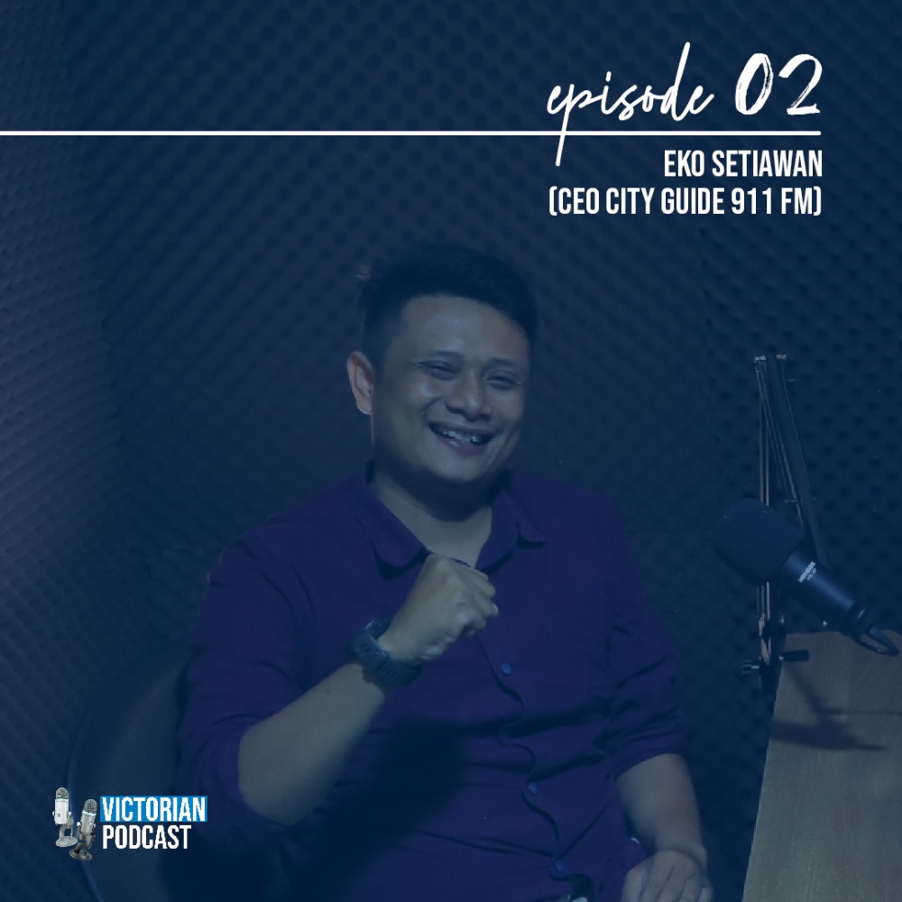RADIO? MASIH JAMAN?? - EXCLUSIVE - MAS EKO SETIAWAN (CEO CITYGUIDE 911 FM ) - Victorian Podcast #2