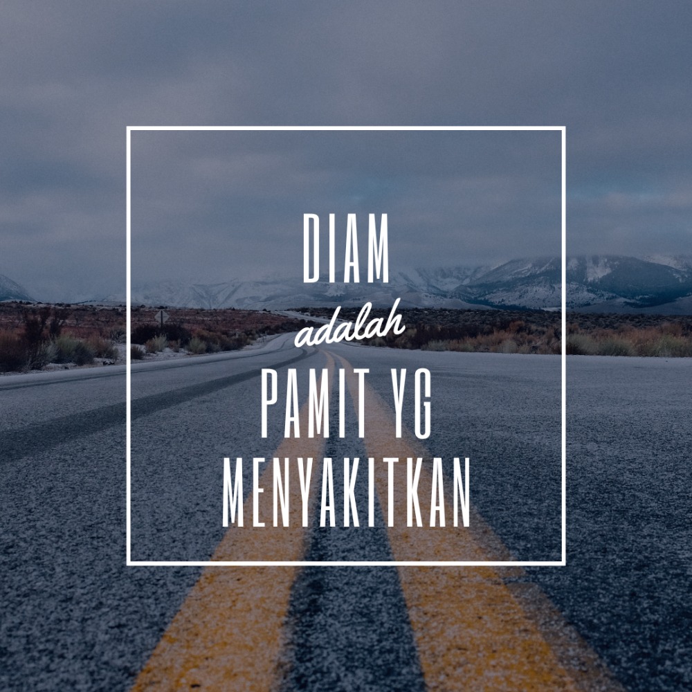 Diam mu adalah jawaban? 