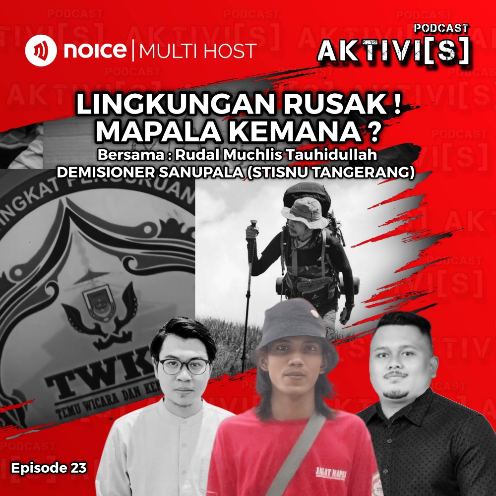 AKTIVI[S] LINGKUNGAN RUSAK! MAPALA KEMANA? 