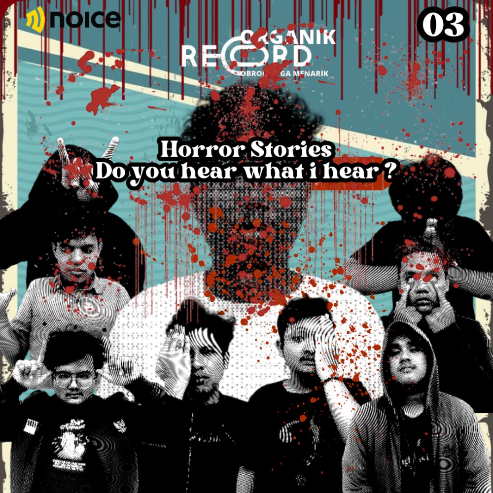BUKTI REKAMAN EPISODE 03 TEMA " HORROR " ( DO YOU HEAR WHAT I HEAR )