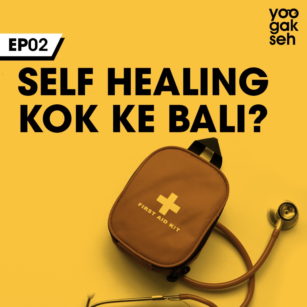 EP02 - Self Healing Kok ke Bali?
