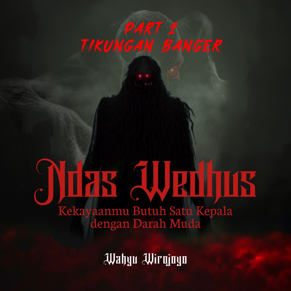 TUMBAL PESUGIHAN KEPALA MANUSIA PART 2 - TIKUNGAN BANGER