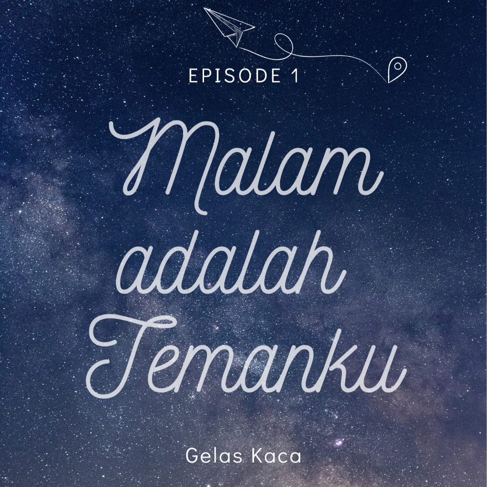 Malam adalah temanku - Eps 1