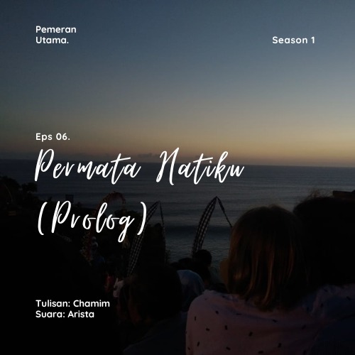 Eps 06. Permata Hatiku (Prolog)