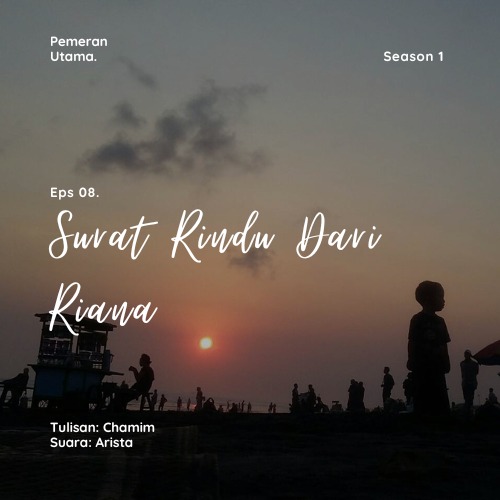Eps 08. Surat Rindu Dari Riana