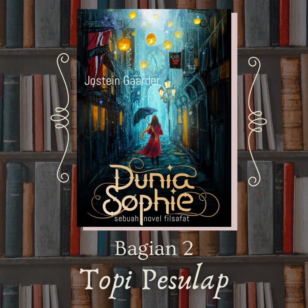 DUNIA SOPHIE - Bagian 2. Topi Pesulap (Audiobook)