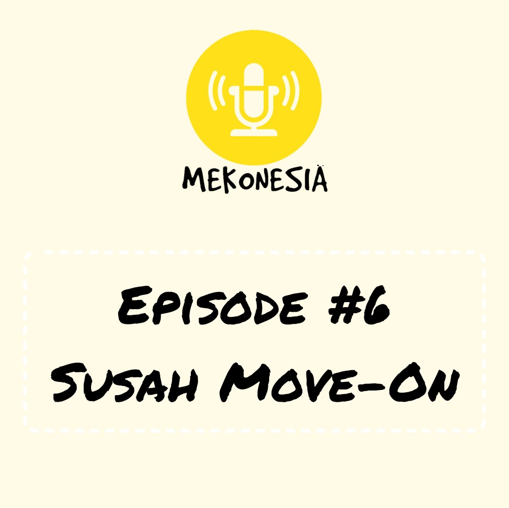 Susah Move-On. Kenapa & Solusinya