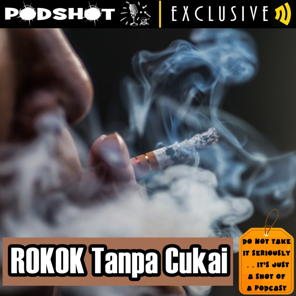 Eps. #8 - Rokok Tanpa Cukai