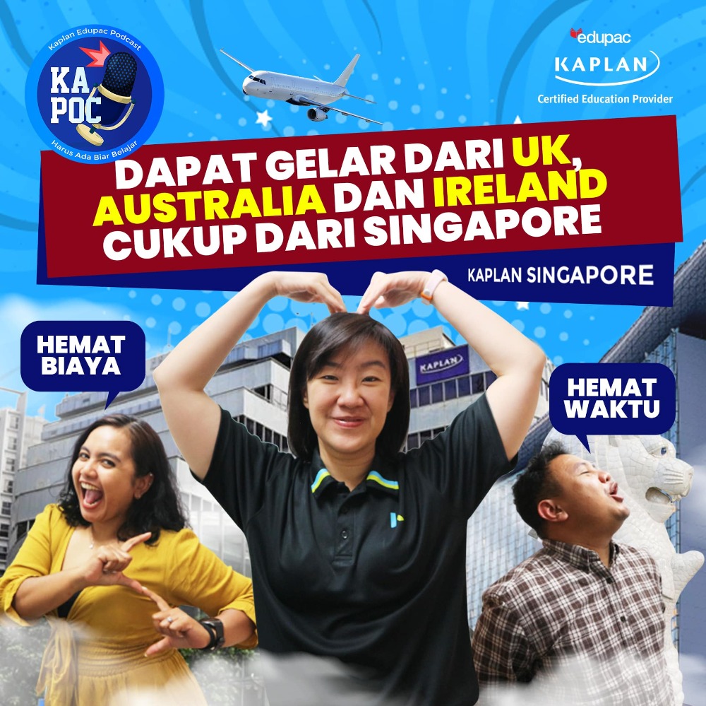 KAPOC eps 20 - KULIAH S1 3 TAHUN DI KAPLAN SINGAPORE DAPAT GELAR DARI UK, AUSTRALIA DAN IRELAND!