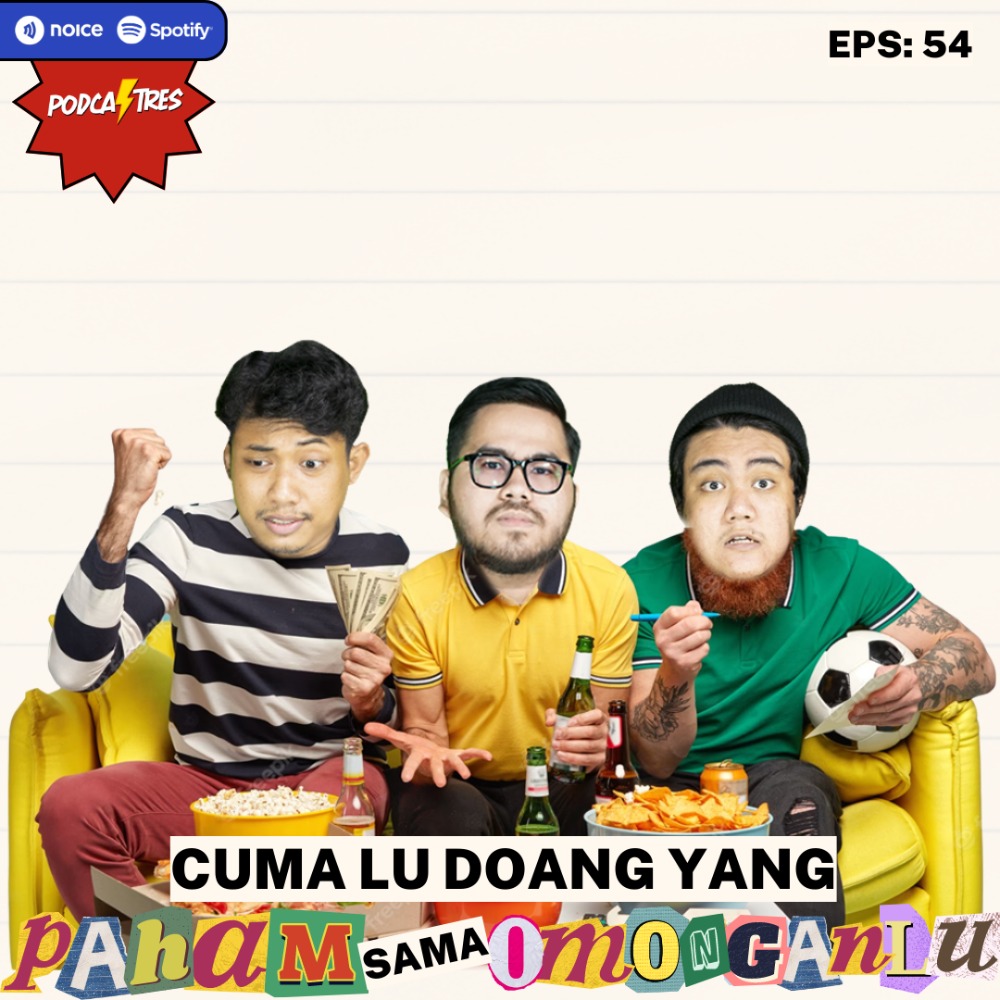 Cuma Lu Doang Yang Paham Sama Omongan Lu